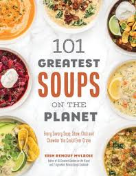 101 greatest soups on the planet every