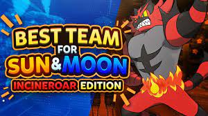 Best Team for Sun and Moon: Incineroar Edition - YouTube