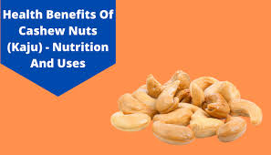 top 10 cashew nuts benefits uses