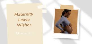 maternity leave wishes messages