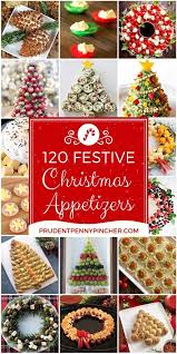 Well you're in luck, because here they come. 120 Festive Christmas Appetizers Christmas Appetizers Christmas Starters Christmas Snacks