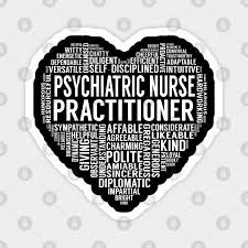 Pmhnps serve the public by preventing, identifying and treating psychiatric conditions through holistic approaches in many ways. Psychiatric Nurse Practitioner Heart Psychiatric Nurse Practitioner Magnet Teepublic