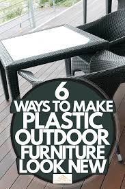 plastic outdoor furniture look