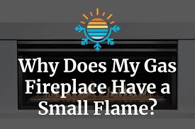 Why Your Gas Fireplace Flame Is Too