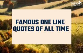 famous one line es of all time