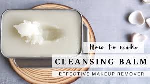 how to make cleansing balm diy makeup