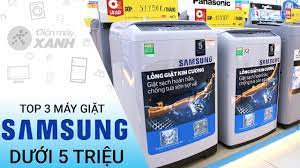 Top 3 máy giặt Samsung dưới 5 triệu • Điện máy XANH - YouTube