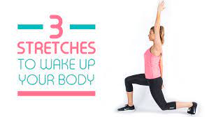 easy stretches to wake up your entire body