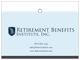 Benefit And Retirement Educationretirement Benefits Institute