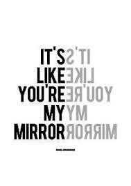 My Mirror Staring Back At Me.. Mirrors - Justin Timberlake | Life ... via Relatably.com