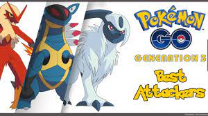 Pokemon GO Gen 3 : Best Attackers