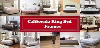 best california king bed frames 2021