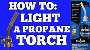 Diy How To Light A Cheap Bernzomatic Propane Torch Youtube