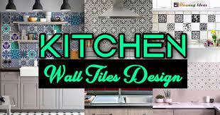 kitchen wall tile ideas blowing ideas