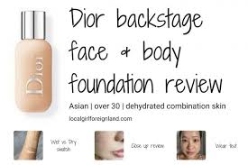 Dior Backstage Face And Body Foundation Review Local Girl