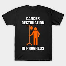 Funny Joke Chemo Day Cancer Destruction In Progress Meme