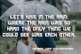 I still love this, as it's so true!!! 50 Best Love Quotes On Rain For A Romantic Time Junglistatus