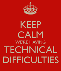 Image result for technical difficulties