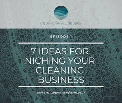 Episode 1 7 Ideas For Niching Your Cleaning Business