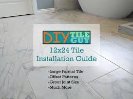 how to lay 12x24 tile large format