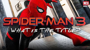 Homecoming 2 hits theaters on july 5, 2019, with jon watts returning as director. Spider Man 3 Title What Will The 2021 Mcu Film Be Called