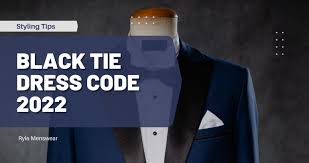 black tie dress code 2022 ryle