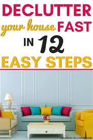 how to declutter your house fast in 12