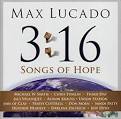 Max Lucado: 3:16 Songs Of Hope