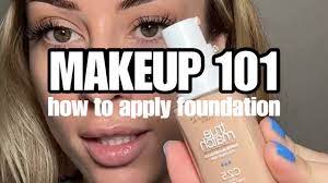 makeup 101 how to apply foundation