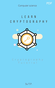 Computer science is one of the disciplines of modern science under which, we study about the various aspects of computer technologies, their development, and their applications in the present world. Learn Cryptography Pdf Cryptography Learning Design Algorithm