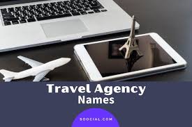 2065 travel agency name ideas that will