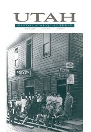 Utah Historical Quarterly Volume 81 Number 1 2013 By Utah