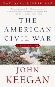 Get the best deal for illustrated civil war nonfiction books from the largest online selection at ebay.com. The American Civil War By John Keegan 9780307274939 Penguinrandomhouse Com Books