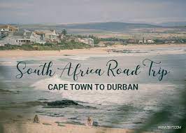 Cape Town To Durban Road Trip Explore