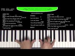 I Am Not Alone Kari Jobe How To Play On The Piano Youtube