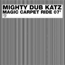 magic carpet ride 07 by mighty dub katz