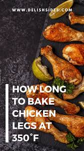 how long to bake en legs at 350