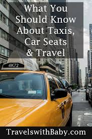 Car Seats In Taxis And What You Need To