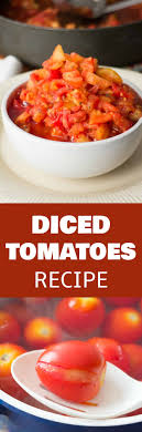 diced tomatoes recipe how to make