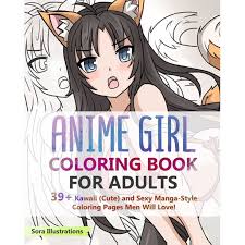 Top 20 anime coloring pages: Anime Girl Coloring Book For Adults 39 Kawaii Cute And Sexy Manga Style Coloring Pages Men Will Love Paperback Walmart Com Walmart Com