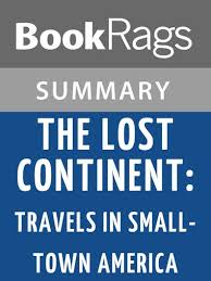Travels in small town america audiobook. The Lost Continent Travels In Small Town America By Bill Bryson Summary Study Guide Ebook By Bookrags Kobo Edition Www Chapters Indigo Ca