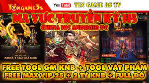 Game Mobile|Ma Vực Truyền Kỳ H5 China IOS Android PC Free Full Tool GM Max  VIP25 + 2Tỷ KNB