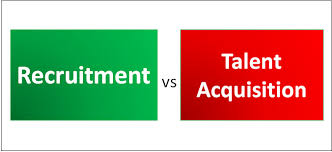 Recruitment Vs Talent Acquisition Difference Which