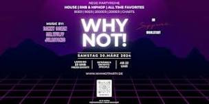 WHY NOT! Party im Sepparee Ingolstadt