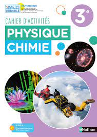 Cahier de Physique-Chimie 3e - Cahier de l'élève - 9782095021870 | Éditions  Nathan