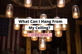 What Can I Hang From My Ceiling 13