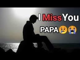 i miss you papa status papa i miss