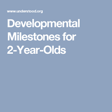 Developmental Milestones For 2 Year Olds Education