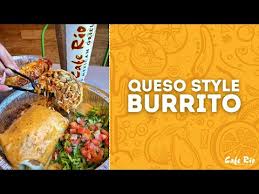 queso style burrito customize your