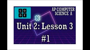 ap cs a code org unit 2 lesson 3 1